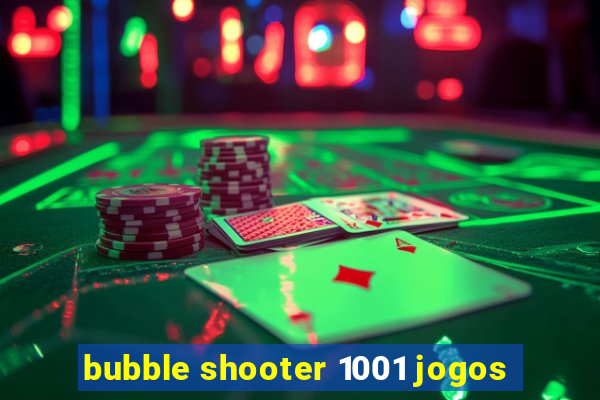 bubble shooter 1001 jogos